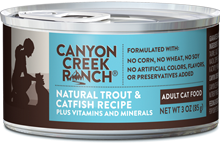 Canyon Creek Ranch
Canned Trout & Catfish Recipe For Adult Cats